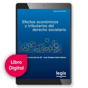 EFECTOS ECONOMICOS Y TRIBUTARIOS DEL DERECHO SOCIETARIO 2A ED